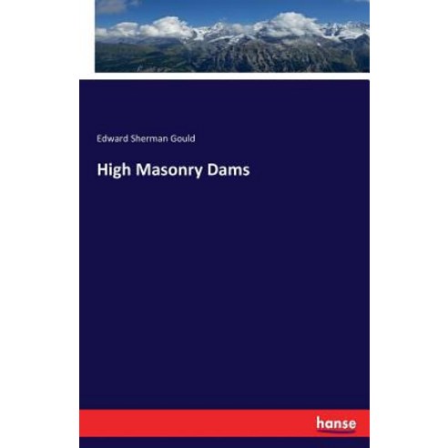 High Masonry Dams Paperback, Hansebooks