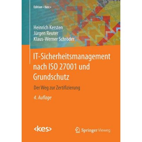 It-Sicherheitsmanagement Nach ISO 27001 Und Grundschutz: Der Weg Zur Zertifizierung Paperback, Springer Vieweg