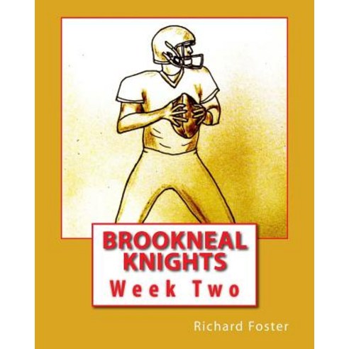 Brookneal Knights: Week Two Paperback, Createspace Independent Publishing Platform