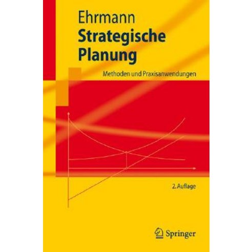 Strategische Planung: Methoden Und Praxisanwendungen Paperback, Springer