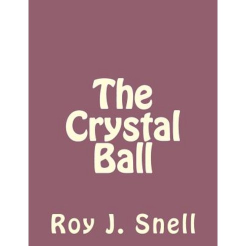 The Crystal Ball Paperback, Createspace