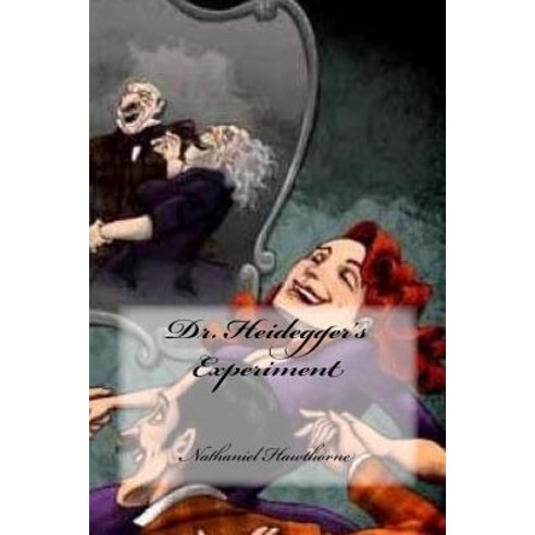 Dr. Heidegger''s Experiment Paperback, Createspace Independent Publishing Platform