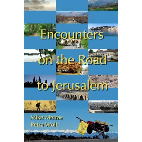 Encounters on the Road to Jerusalem Paperback, Lulu.com