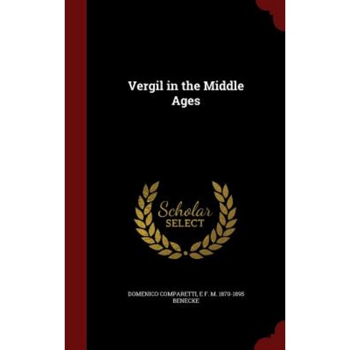 Vergil in the Middle Ages Hardcover, Andesite Press