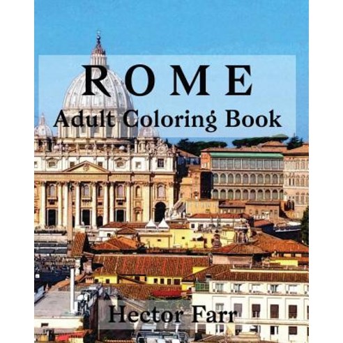 Rome: Adult Coloring Book: Italy Sketches Coloring Book Paperback ...