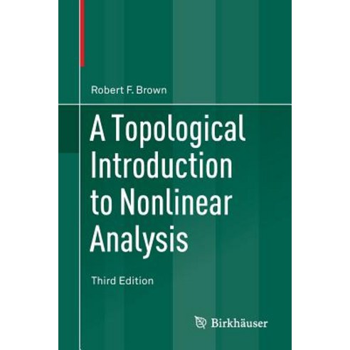 A Topological Introduction to Nonlinear Analysis Paperback, Birkhauser