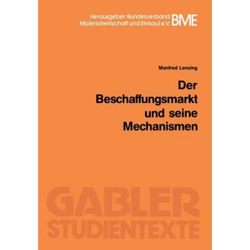 Der Beschaffungsmarkt Und Seine Mechanismen Paperback, Gabler Verlag