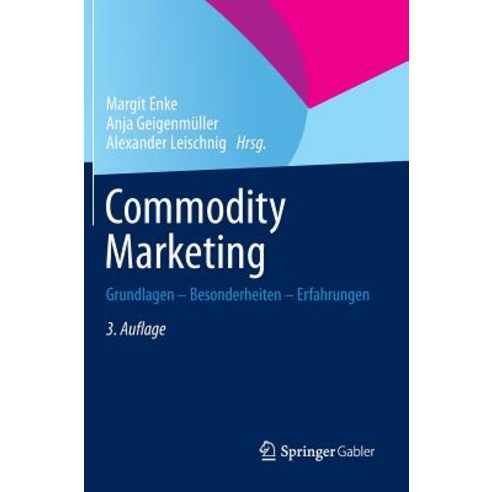 Commodity Marketing: Grundlagen - Besonderheiten - Erfahrungen Hardcover, Springer Gabler