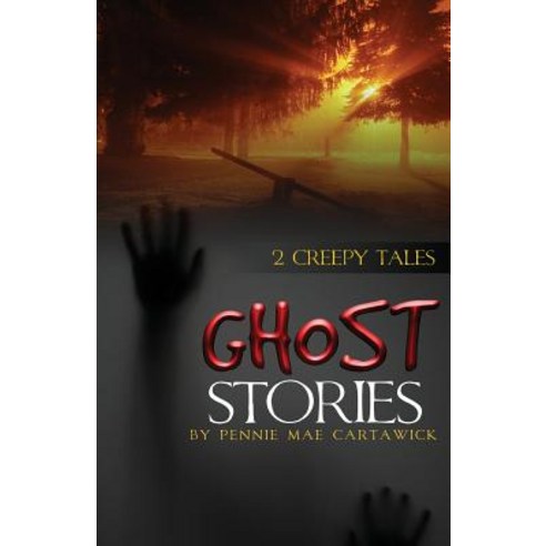 Ghost Stories: 2 Creepy Tales Paperback, Createspace