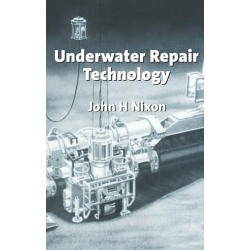 Underwater Repair Technology Hardcover, Gulf Professional Publishing