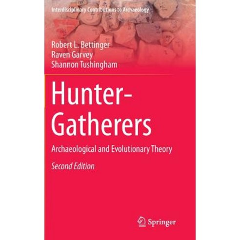Hunter-Gatherers: Archaeological and Evolutionary Theory Hardcover, Springer