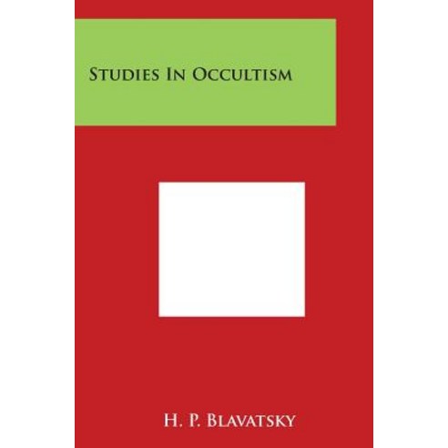 Studies in Occultism Paperback, Literary Licensing, LLC