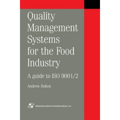 Quality Management Systems for the Food Industry: A Guide to ISO 9001/2 Paperback, Springer