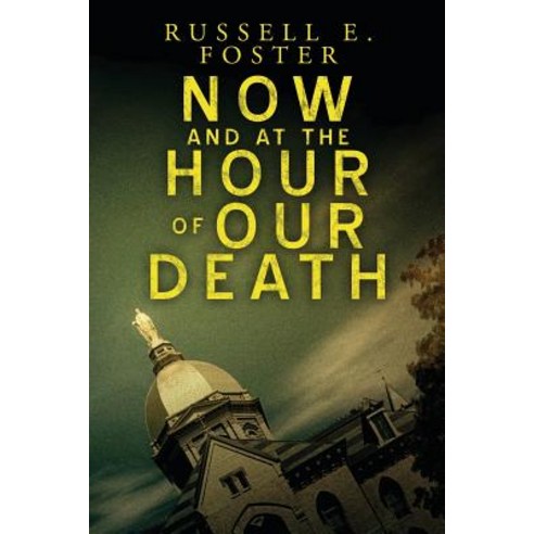 Now and at the Hour of Our Death Paperback, Createspace Independent Publishing Platform
