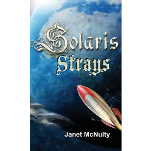 Solaris Strays Hardcover, Janet McNulty