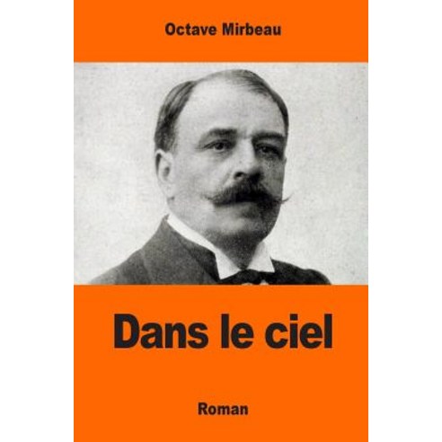 Dans Le Ciel Paperback, Createspace Independent Publishing Platform