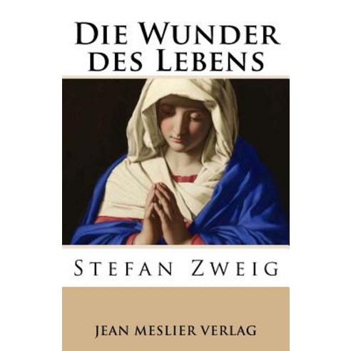 Die Wunder Des Lebens Paperback, Createspace Independent Publishing Platform