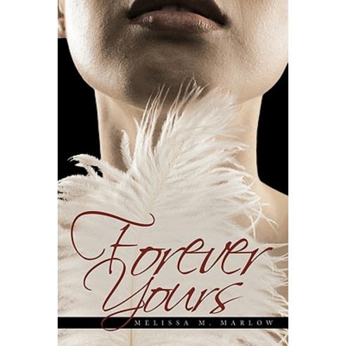 Forever Yours Hardcover, Authorhouse