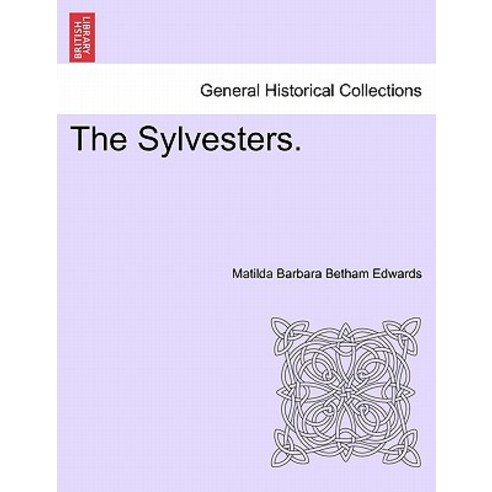The Sylvesters. Paperback, British Library, Historical Print Editions