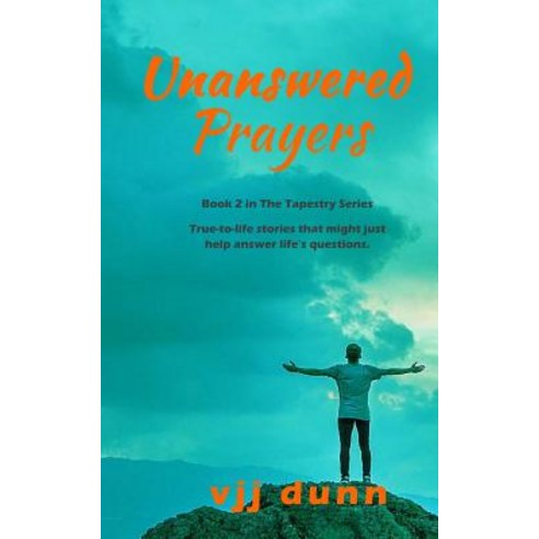 Unanswered Prayers Paperback, Createspace Independent Publishing Platform