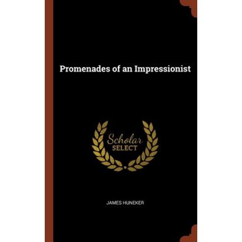 Promenades of an Impressionist Hardcover, Pinnacle Press
