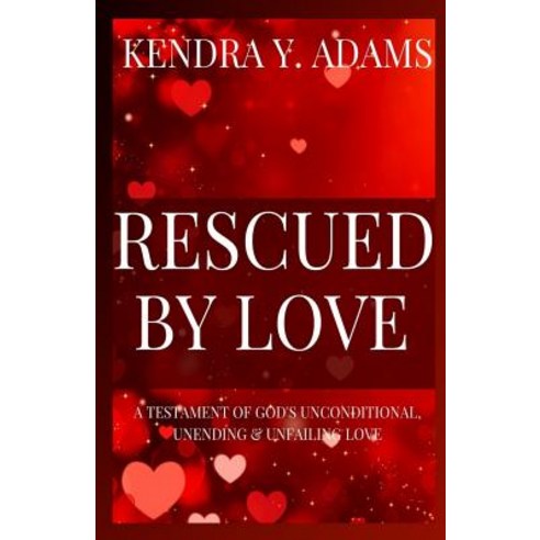 Rescued by Love Paperback, Createspace