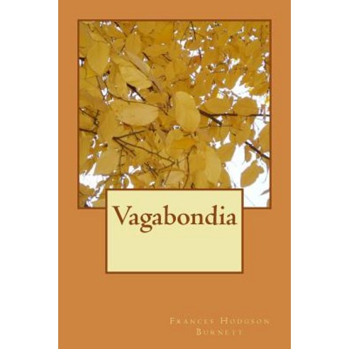 Vagabondia Paperback, Createspace Independent Publishing Platform