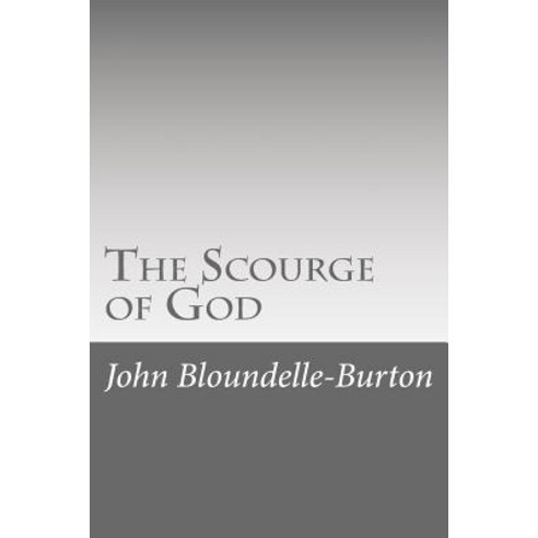 The Scourge of God Paperback, Createspace Independent Publishing Platform