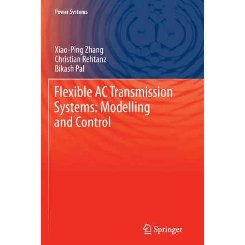 Flexible AC Transmission Systems: Modelling and Control Paperback, Springer