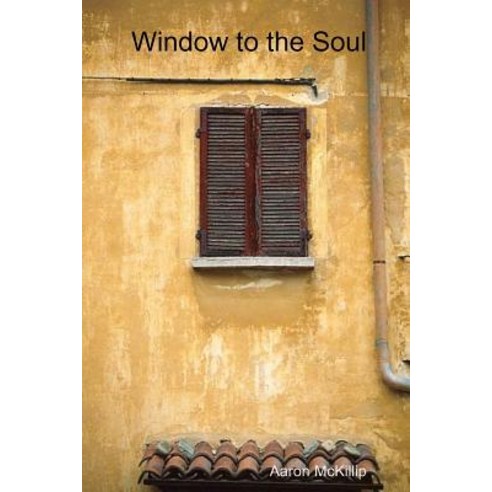 Window to the Soul Paperback, Lulu.com