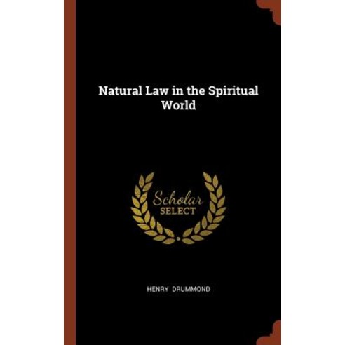 Natural Law in the Spiritual World Hardcover, Pinnacle Press