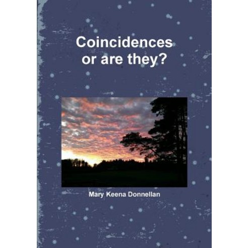 Coincidences... or Are They? Paperback, Lulu.com