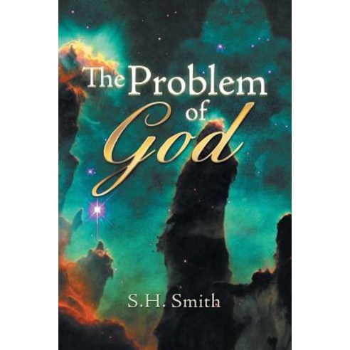 The Problem of God Paperback, Xlibris Corporation