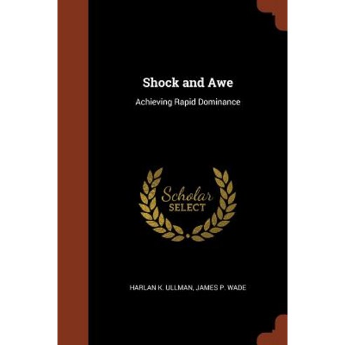 Shock and Awe: Achieving Rapid Dominance Paperback, Pinnacle Press