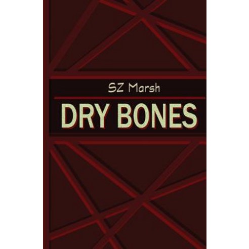 Dry Bones Paperback, Createspace Independent Publishing Platform