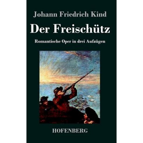 Der Freischutz Hardcover, Hofenberg