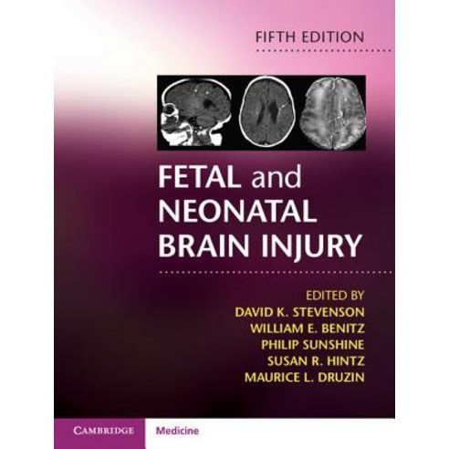 Fetal and Neonatal Brain Injury Hardcover, Cambridge University Press