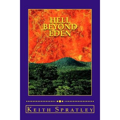 Hell Beyond Eden Paperback, Createspace Independent Publishing Platform