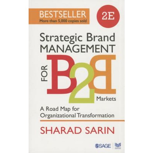 Strategic Brand Management for B2B Markets: A Road Map for Organizational Transformation Paperback, Sage Publications Pvt. Ltd