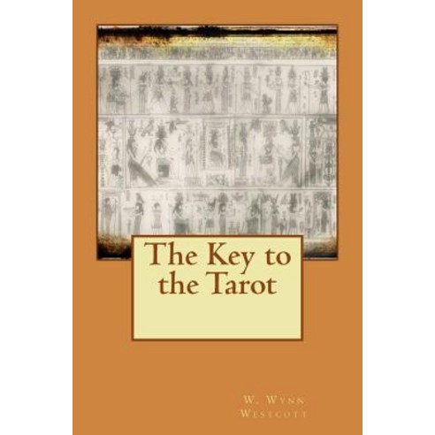 The Key to the Tarot Paperback, Createspace