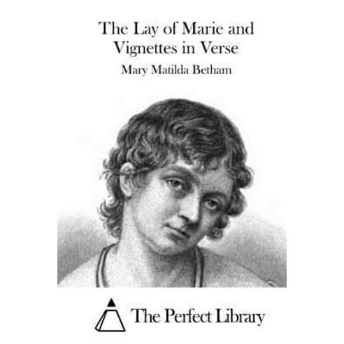 The Lay of Marie and Vignettes in Verse Paperback, Createspace Independent Publishing Platform