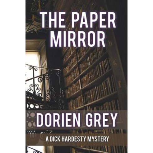 The Paper Mirror (a Dick Hardesty Mystery #10) Paperback, Untreed Reads Publishing