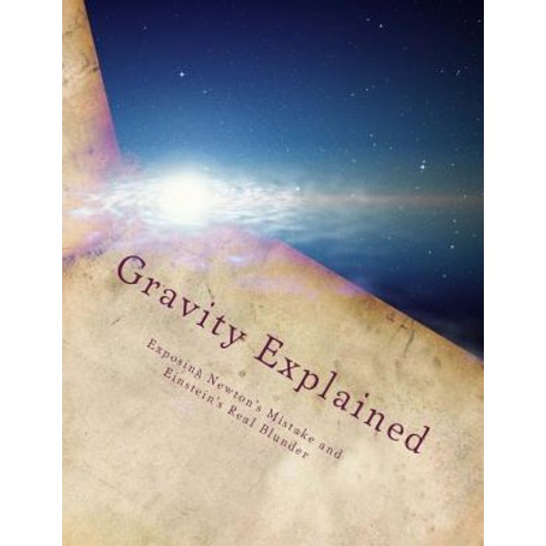 Gravity Explained Paperback, Createspace Independent Publishing Platform
