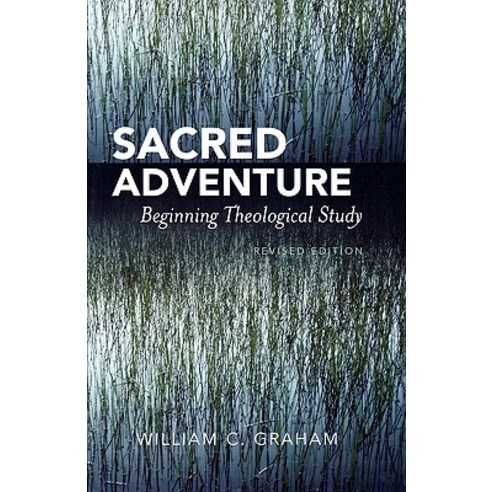 Sacred Adventure: Beginning Theological Study Paperback, University Press of America