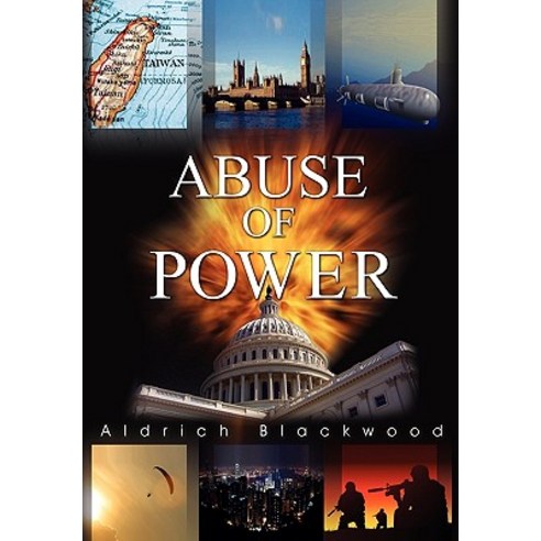 Abuse of Power Hardcover, Xlibris Corporation
