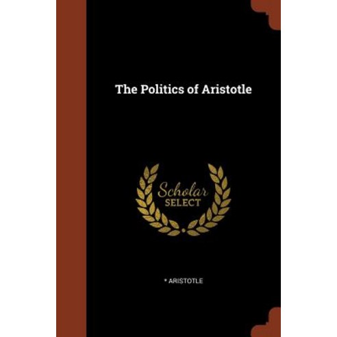 The Politics of Aristotle Paperback, Pinnacle Press