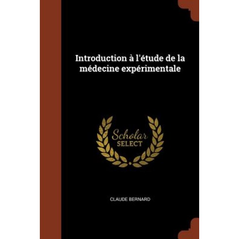 Introduction A L''Etude de la Medecine Experimentale Paperback, Pinnacle Press