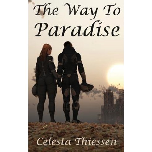 The Way to Paradise Paperback, Createspace Independent Publishing Platform