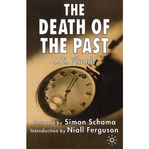 The Death of the Past Paperback, Palgrave MacMillan