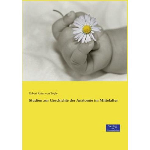 Studien Zur Geschichte Der Anatomie Im Mittelalter Paperback, Verlag Der Wissenschaften